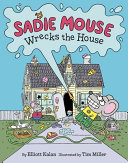 Image for "Sadie Mouse Wrecks the House"