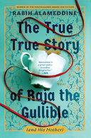 Image for "The True True Story of Raja the Gullible (and His Mother)"