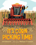 Image for "It&#039;s Corn Picking Time!"