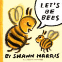Image for "Let&#039;s Be Bees"