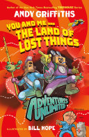 Image for "Adventures Unlimited: You and Me and the Land of Lost Things"