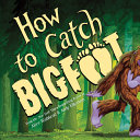 Image for "How to Catch Bigfoot"