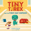 Image for "Tiny T. Rex and the First-Day Oopsies"