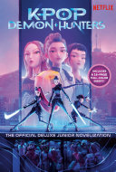 Image for "KPop Demon Hunters: The Official Deluxe Junior Novelization"